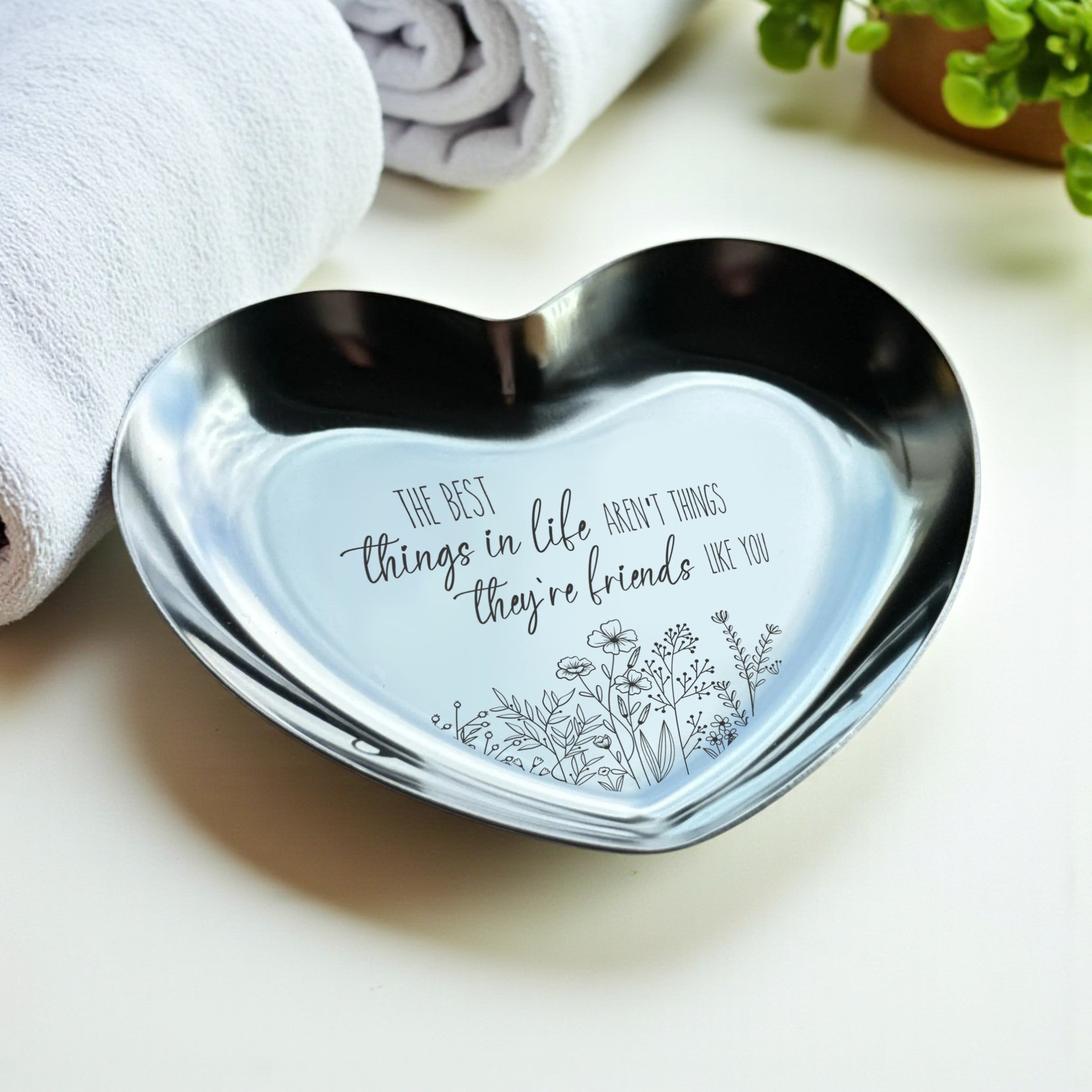 Engraved Stainless Steel Heart Trinket Dish – Friendship Gift “The Best Things in Life”
