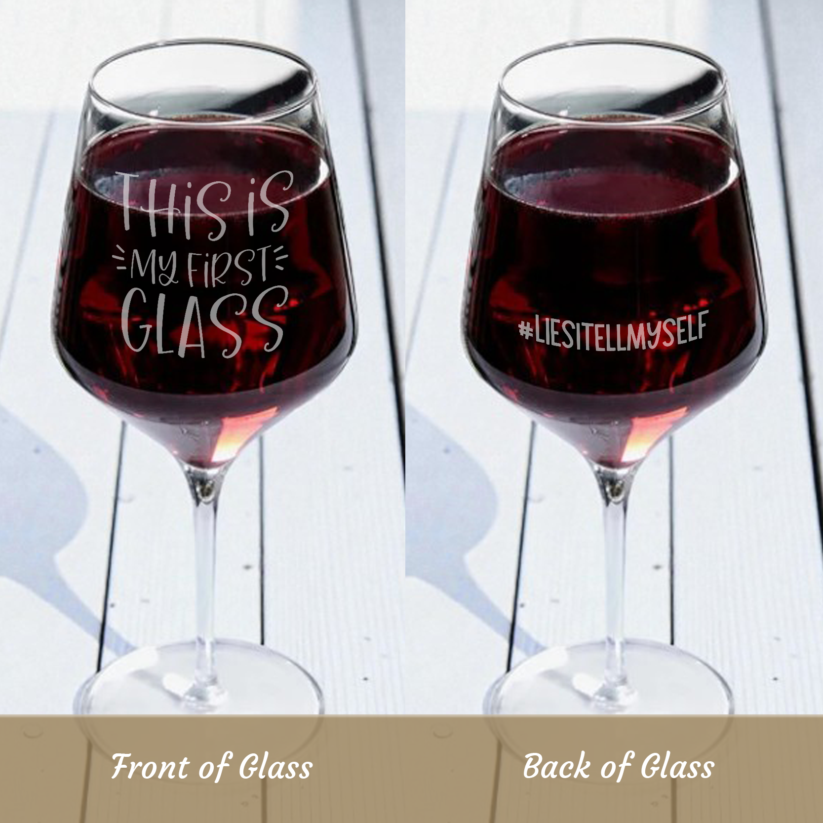 Two-Sided Snarky Wine Glass | “This Is My First Glass” + “#liesitellmyself”