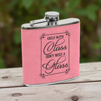 “Girls with Class Don’t Need a Glass” Engraved Leatherette Flask – 6oz Stainless Steel