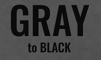 Gray to Black
