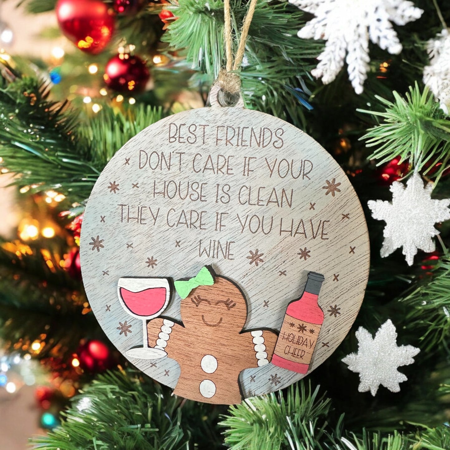 Best Friends Don’t Care If Your House is Clean - Funny Christmas Ornament