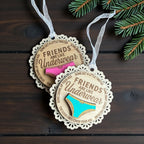 Friends Are Like Underwear Handmade Ornament