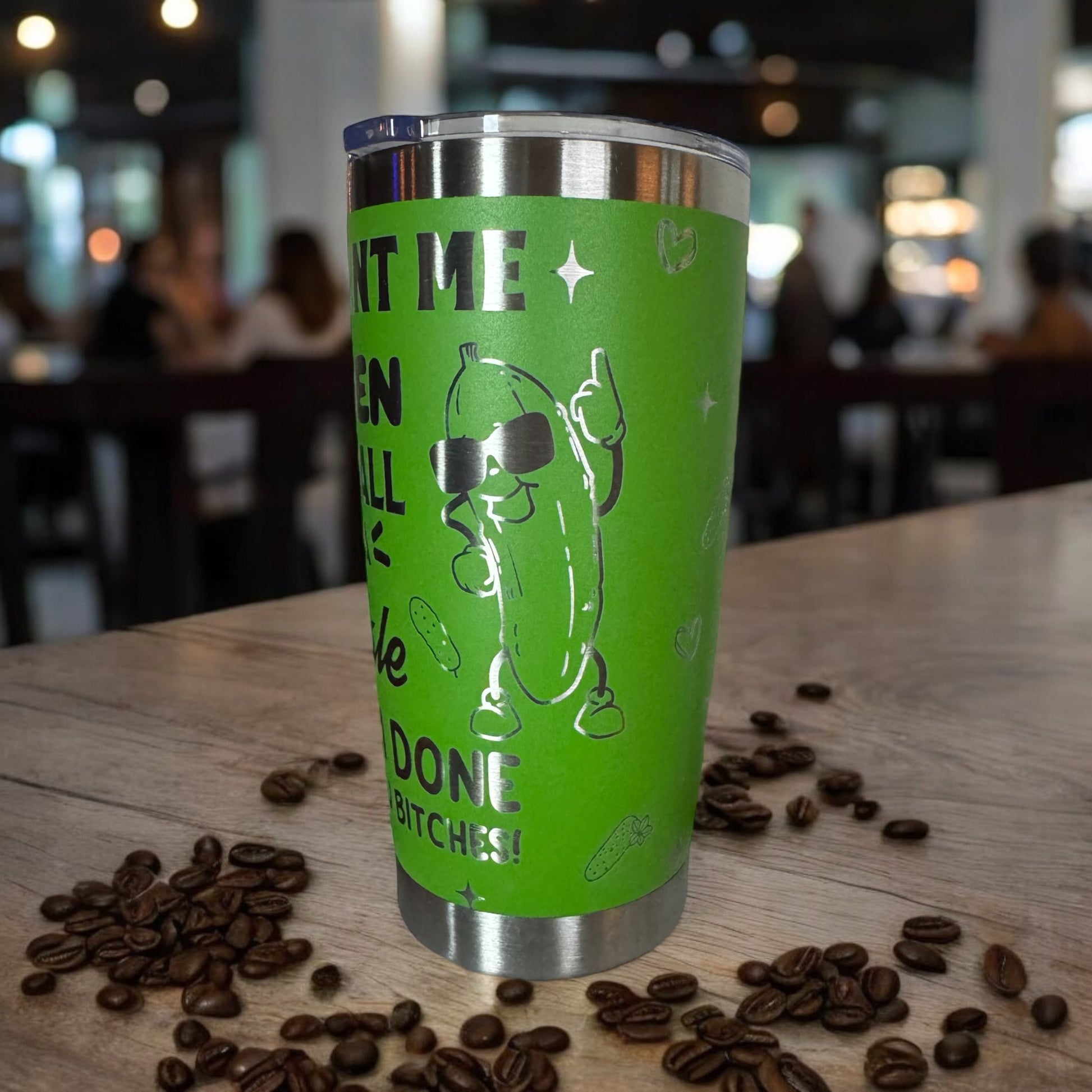 "Paint Me Green and Call Me a Pickle" Engraved Tumbler - 20oz