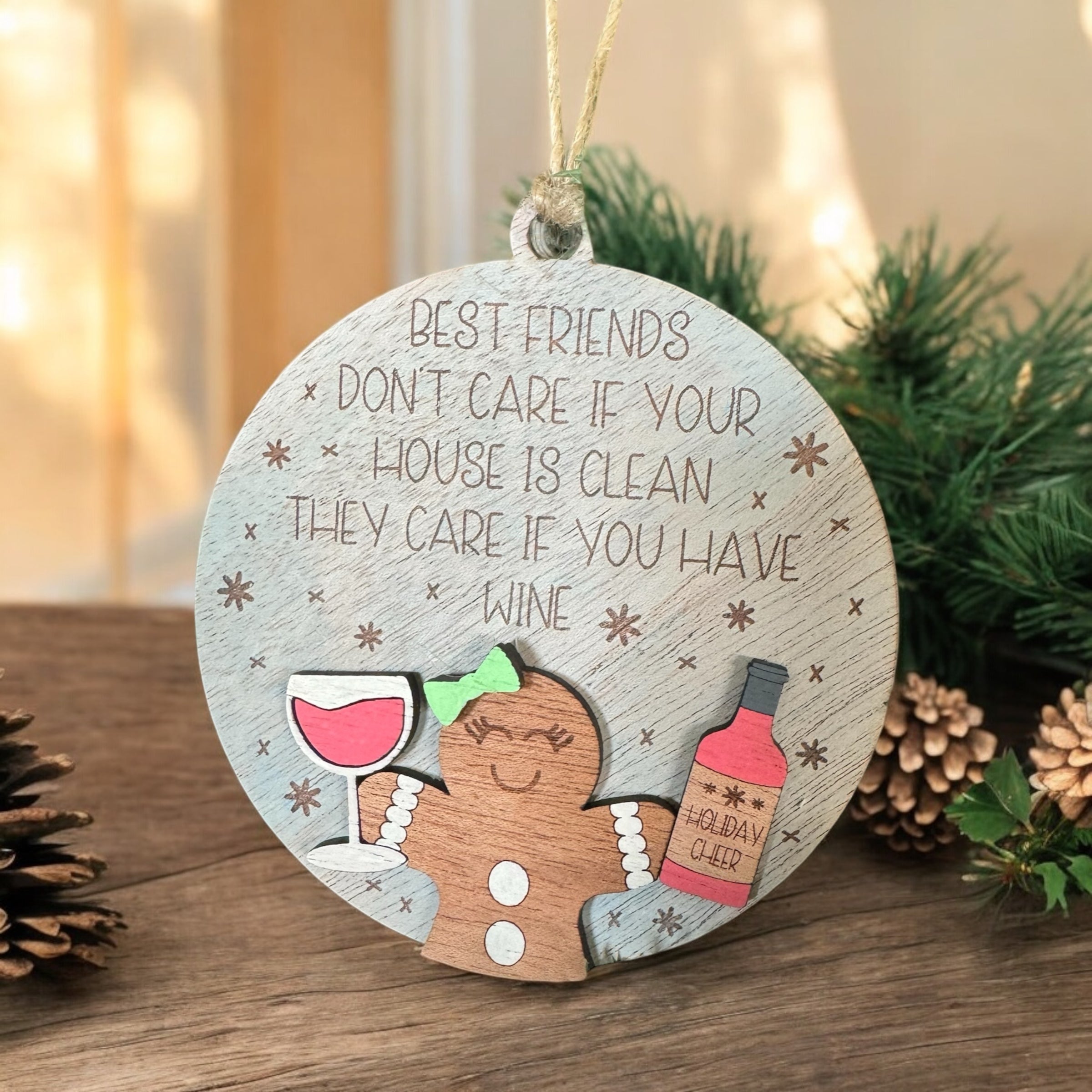 Best Friends Don’t Care If Your House is Clean Wine Themed Handmade Ornament