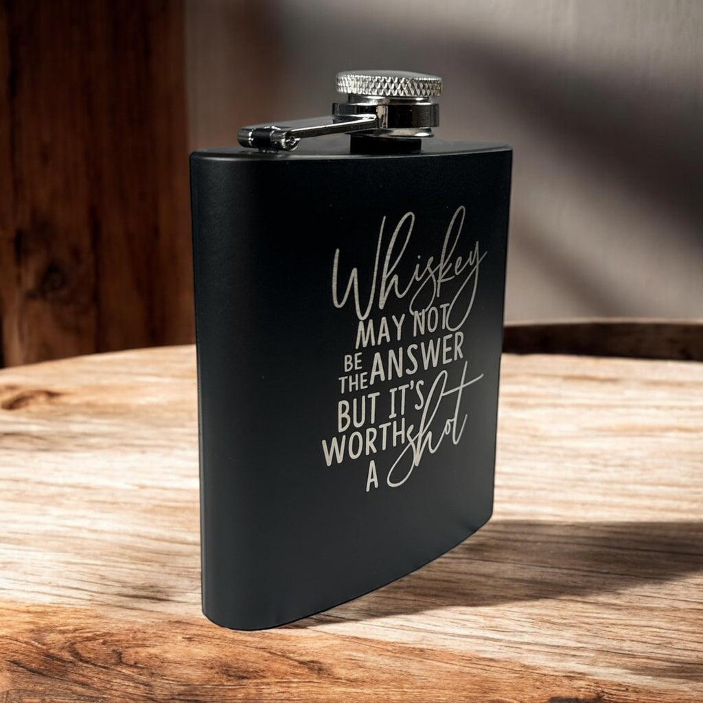 Engraved Flask – “Whiskey May Not Be the Answer” | Matte Black Stainless Steel