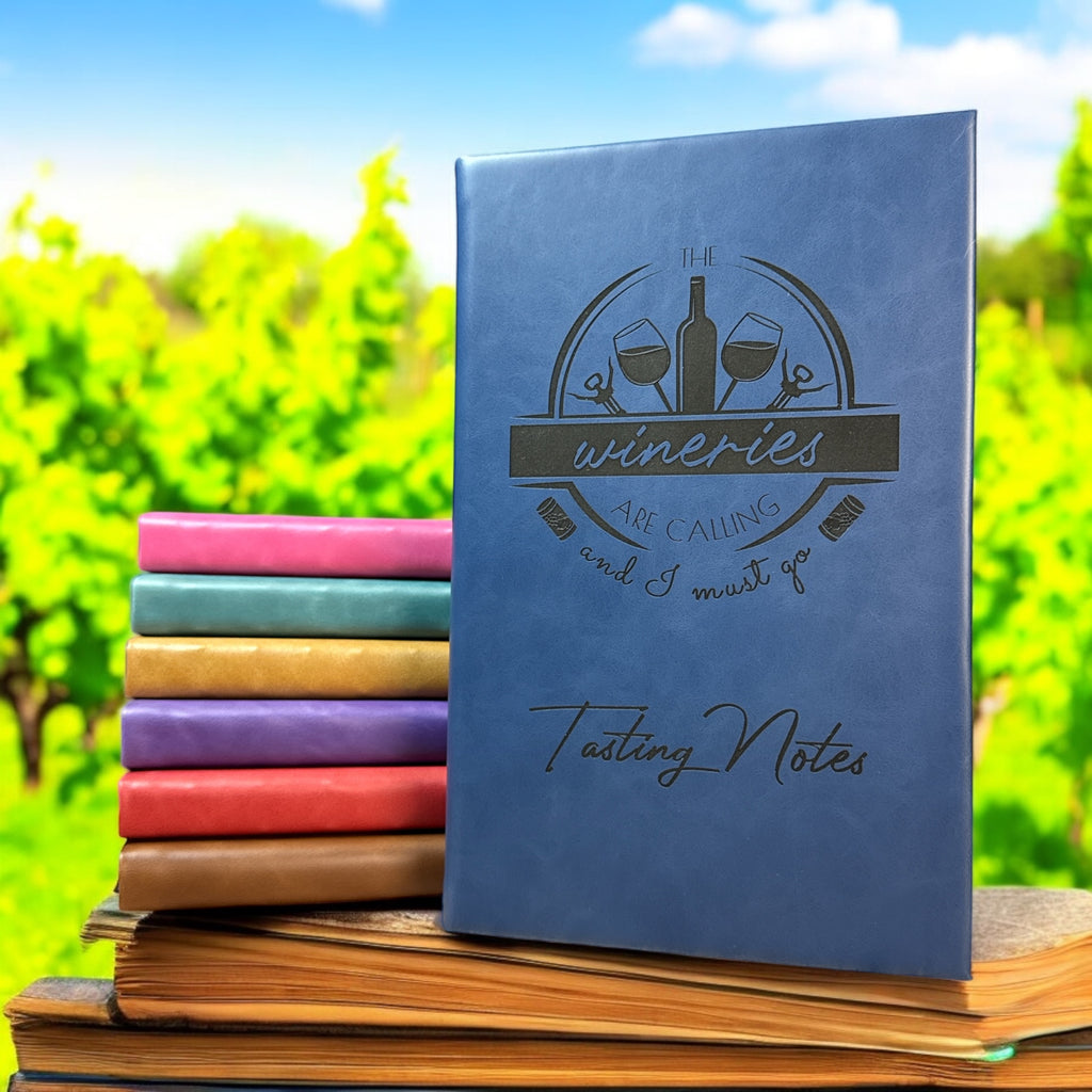 Engraved Tasting Notes Journal - “The Wineries Are Calling"